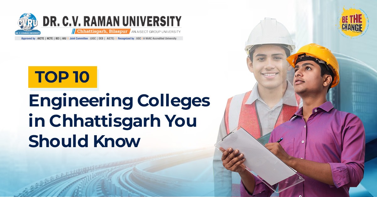 Top 10 Engineering Colleges in Chhattisgarh You Should Know