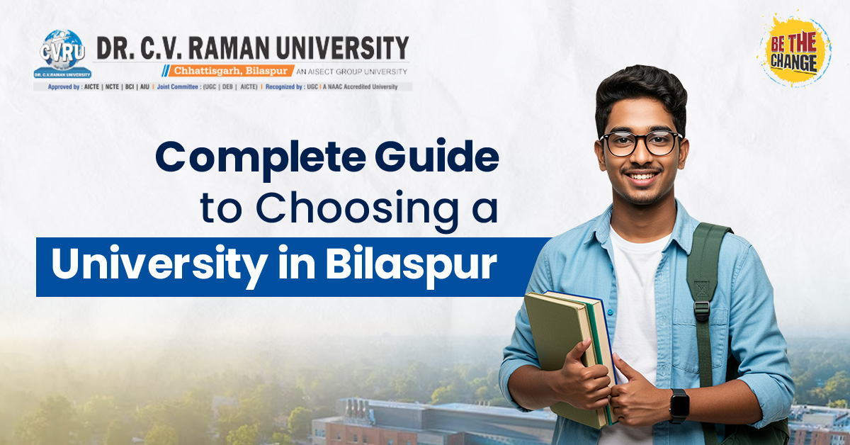 Complete Guide to Choosing a University in Bilaspur